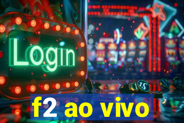 f2 ao vivo